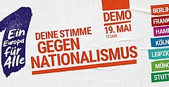 Aufruf 19. Mai 2019: Ein Europa für alle - Gegen Nationalismus.